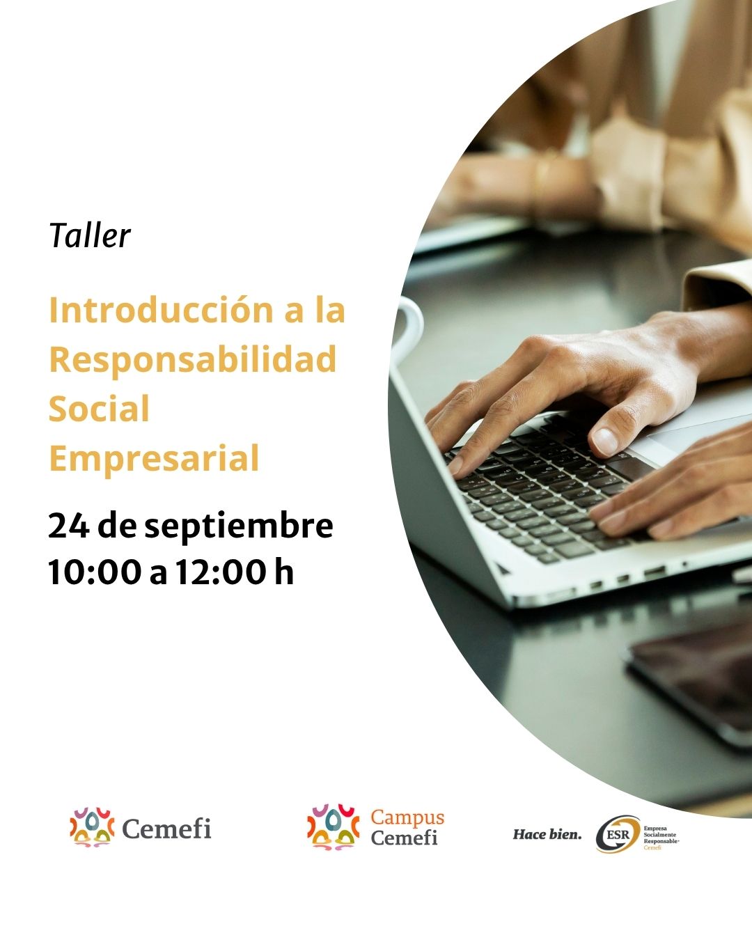 Gráfico de Cemefi y Campus Cemefi que anuncia el taller “Introducción a la Responsabilidad Social Empresarial”, programado para el 24 de septiembre, de 10:00 a 12:00 horas. A la derecha se muestra una fotografía de una persona utilizando una computadora portátil en una mesa de trabajo. En la parte inferior aparecen los logotipos de Cemefi, Campus Cemefi y Distintivo ESR®.