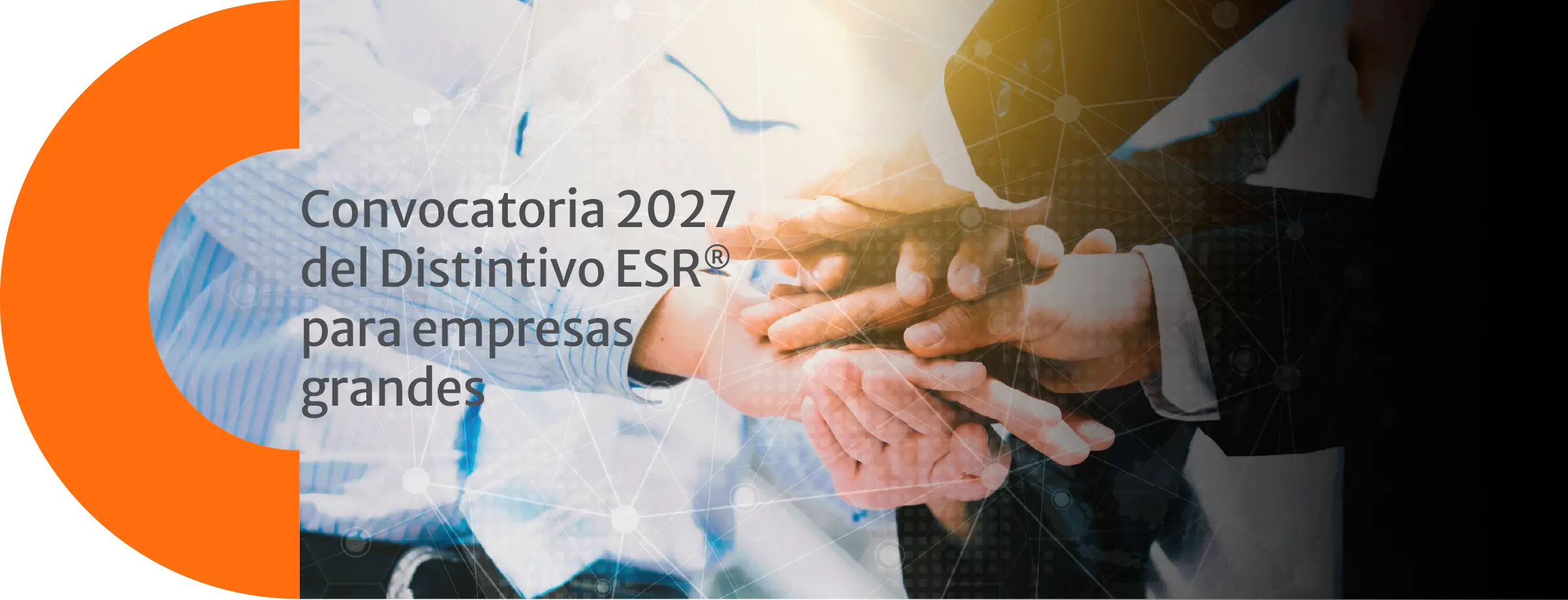 Ya está disponible la Convocatoria 2027 del Distintivo ESR® para empresas grandes. Consulta las bases