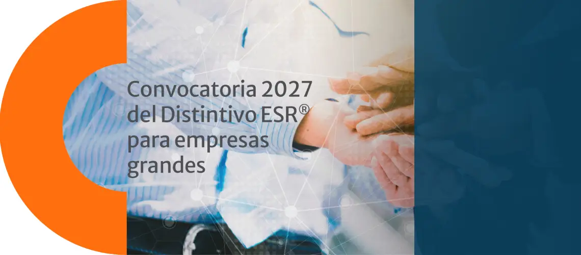 Ya está disponible la Convocatoria 2027 del Distintivo ESR® para empresas grandes. Consulta las bases