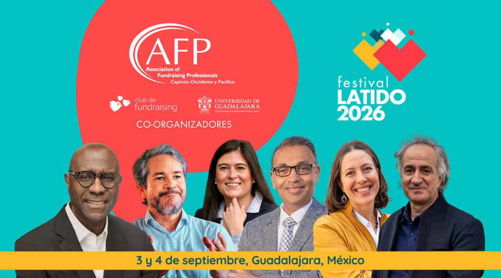 Imagen promocional del Festival Latido 2026. En la parte superior aparecen los logotipos de AFP (Association of Fundraising Professionals, Capítulo Occidente y Pacífico), Club de Fundraising y Universidad de Guadalajara, identificados como coorganizadores. A la derecha se muestra el logotipo del Festival Latido 2026. En la parte inferior aparecen seis personas invitadas al evento. Una franja amarilla indica: “3 y 4 de septiembre, Guadalajara, México”.