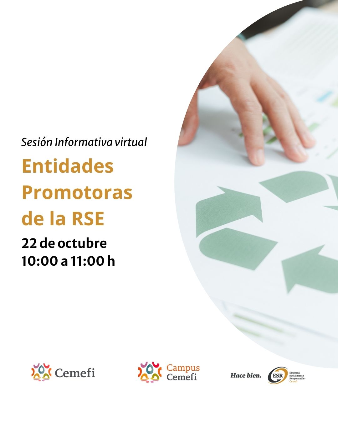 Cartel promocional de la "Sesión Informativa virtual: Entidades Promotoras de la RSE", a celebrarse el 22 de octubre de 10:00 a 11:00 h. A la derecha, dentro de un marco circular, se observa una mano señalando o analizando un documento impreso con gráficos y el símbolo verde del reciclaje. En la parte inferior incluye los logotipos de Cemefi, Campus Cemefi, el lema "Hace bien." y el sello de Empresa Socialmente Responsable (ESR).