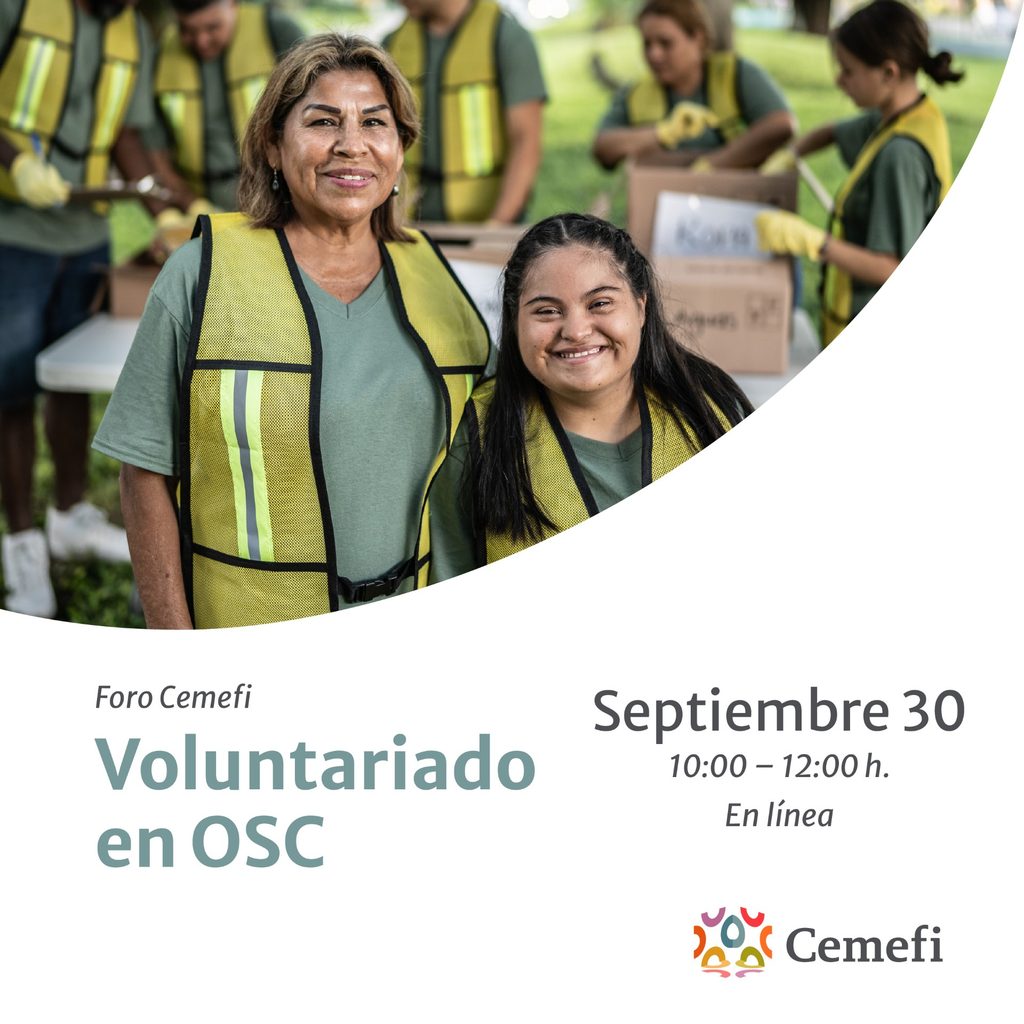 Imagen promocional del Foro Cemefi titulado "Voluntariado en OSC". En la parte superior, muestra una fotografía al aire libre de dos mujeres sonrientes una mujer adulta y una joven con síndrome de Down vistiendo camisetas verdes y chalecos reflejantes de voluntarias, con un equipo de trabajo empacando cajas al fondo. En la parte inferior, sobre fondo blanco, se lee el texto informativo: "Foro Cemefi: Voluntariado en OSC", la fecha "Septiembre 30", el horario "10:00 – 12:00 h.", el formato "En línea" y el logotipo de Cemefi.